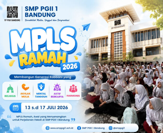 SMP PGII 1 Bandung Sukses Gelar MPLS Ramah 2026, Wujudkan Generasi Rabbani yang Berakhlak Mulia dan Berkarakter Positif