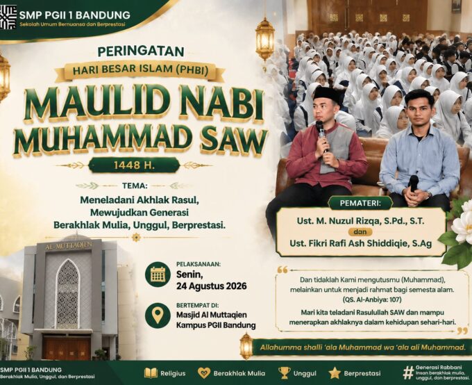 SMP PGII 1 Bandung Gelar Peringatan Maulid Nabi Muhammad SAW 1448 H, Meneladani Akhlak Rasul untuk Membentuk Generasi Berakhlak Mulia